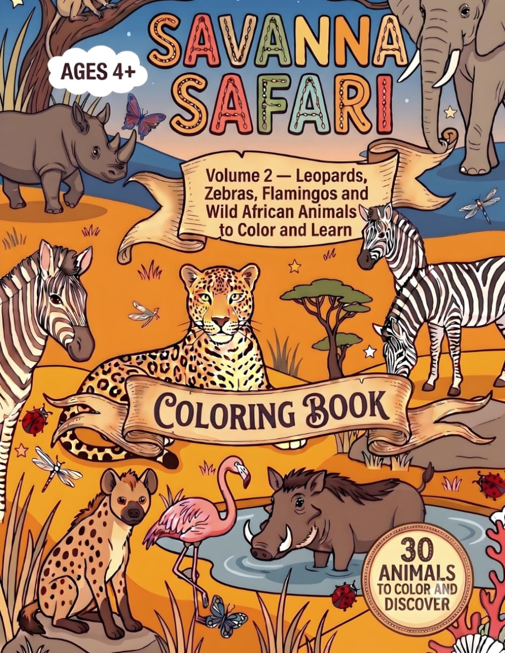 Savanna Safari: Volume 2 — Leopards, Zebras, Flamingos and Wild African Animals to Color and Learn (Wild Habitats Coloring Series)