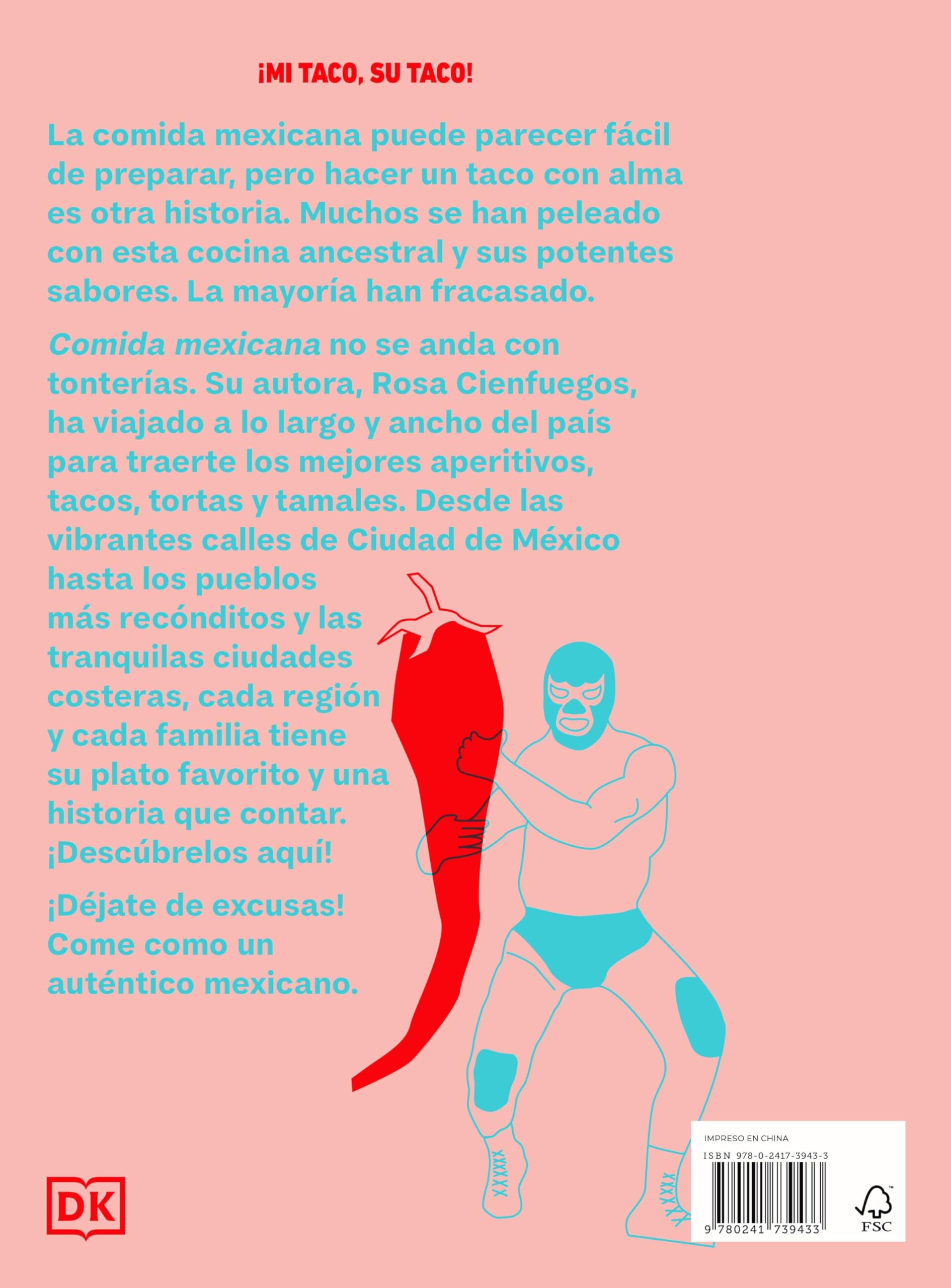 Comida mexicana: Aperitivos, tacos, tortas, tamales y postres (Cocina)