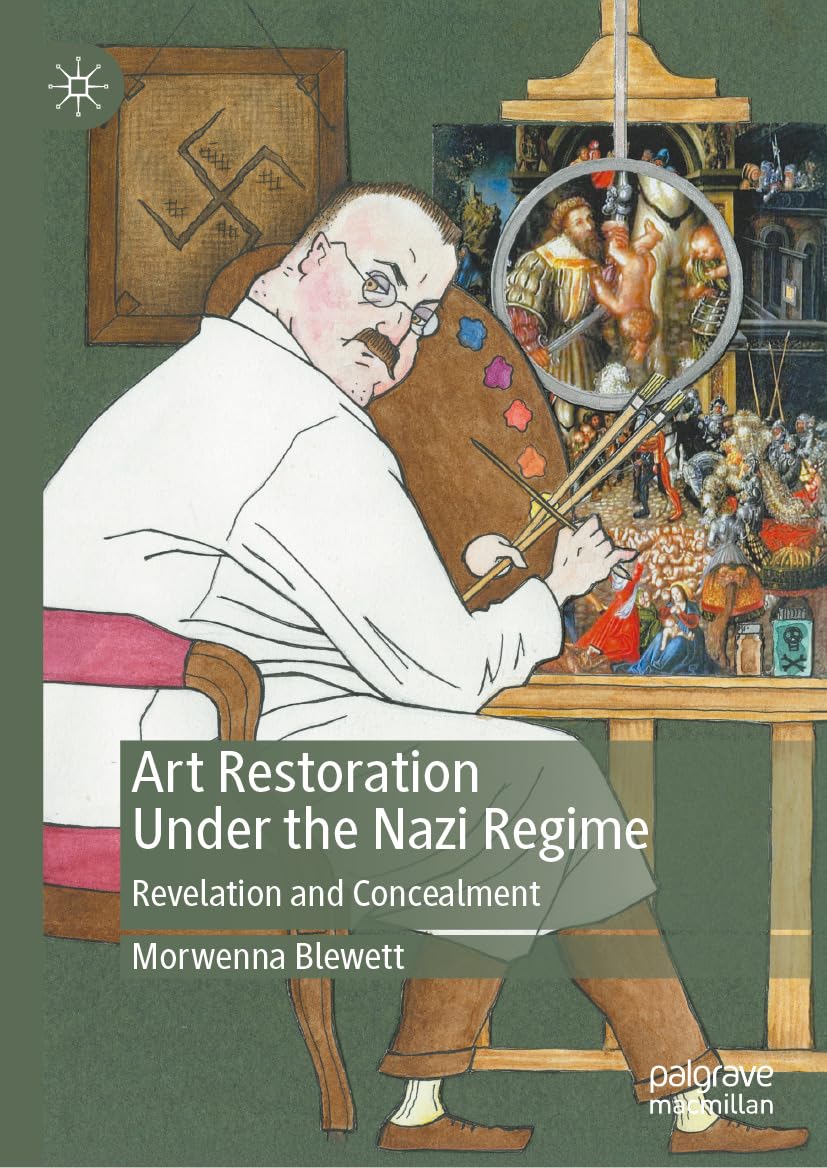 Art Restoration Under the Nazi Regime livre histoire de l'art spoliation seconde guerre mondiale