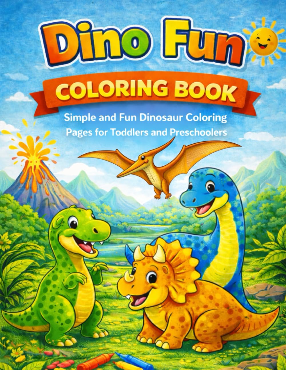 Dino Fun Coloring Book: Simple and Fun Dinosaur Coloring Pages for Toddlers and Preschoolers