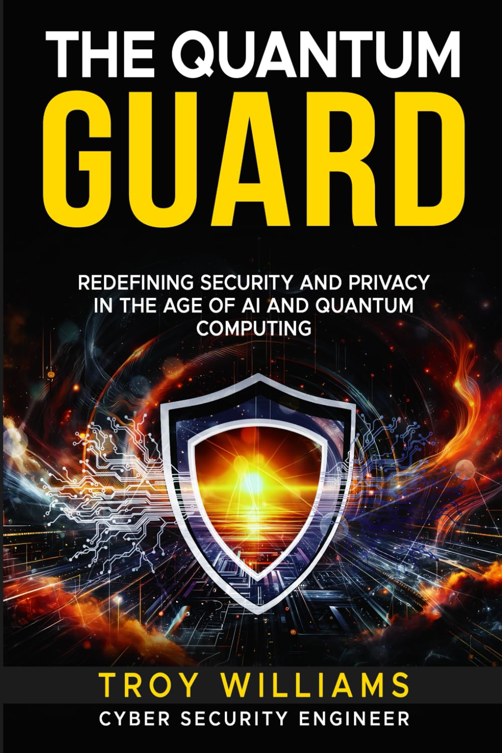 THE QUANTUM GUARD: Redefining Security and Privacy in the Age of AI and Quantum Computing