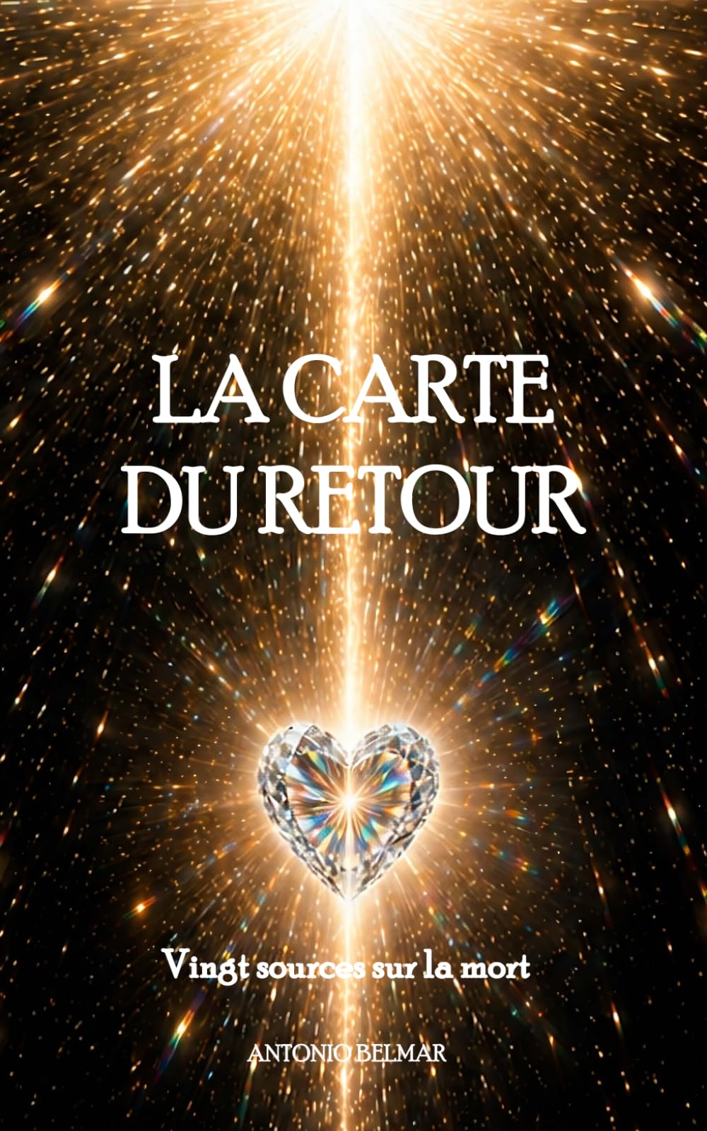 La Carte du Retou: Vingt sources sur la mort (LE ROYAUME OUBLIÉ)