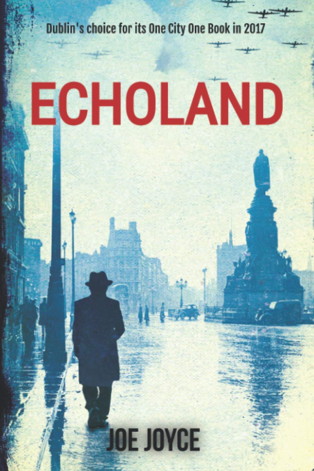 Echoland: Book 1 of the WW2 spy series set in neutral Ireland (Book 1 of the Echoland Ww2 Thriller)