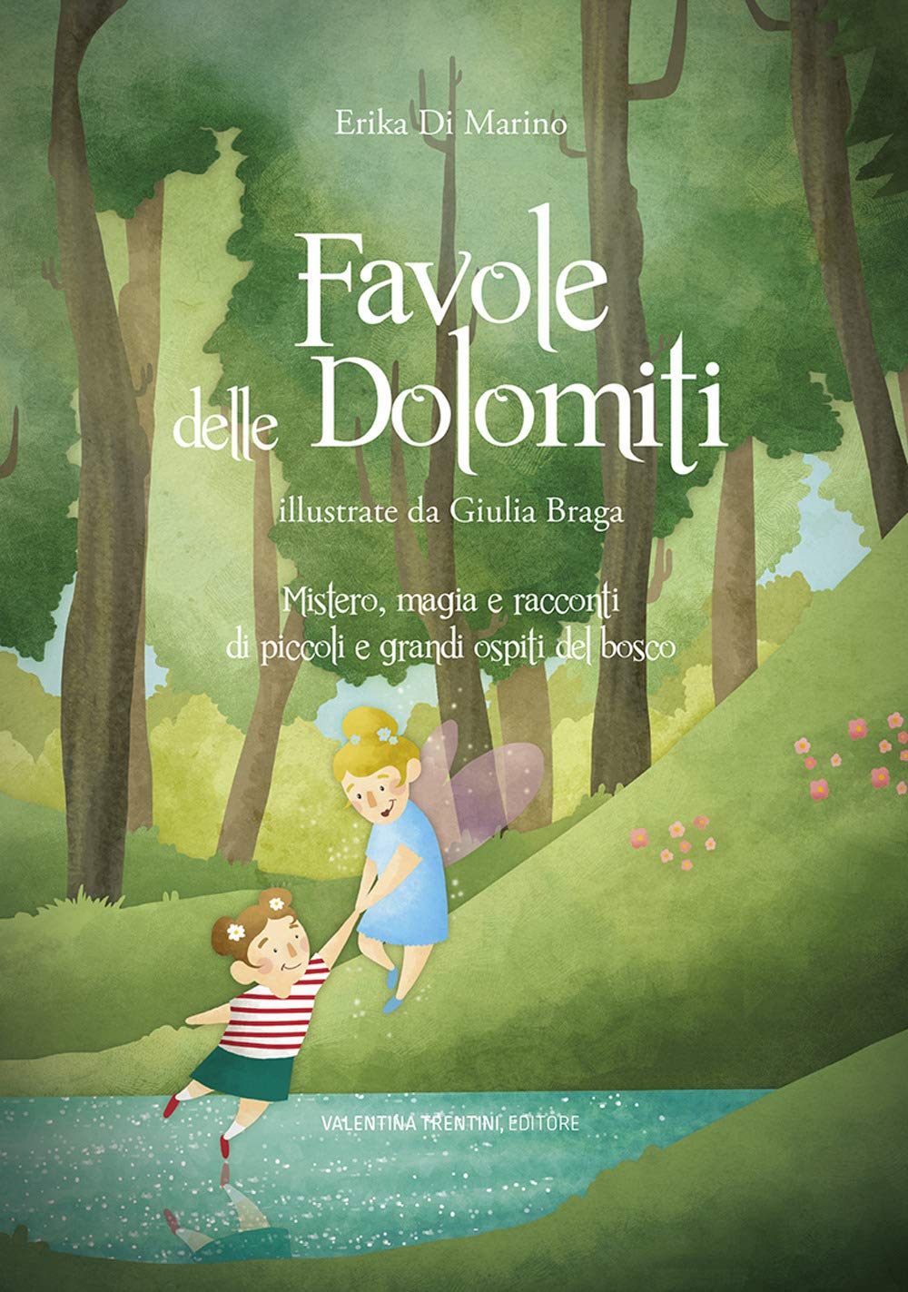 Favole Delle Dolomiti. Mistero, Magia E Racconti Di Piccoli E Grandi Ospiti Del Bosco. Ediz. A Colori - 4