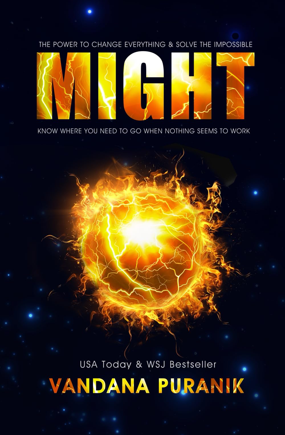 MIGHT: The Power to Change Everything & Solve the Impossible.