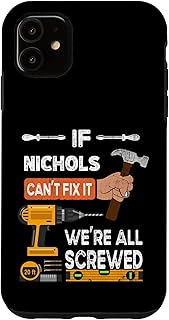 iPhone 11 Funny if Nichols can't fix it no one can handyman carpenter Case