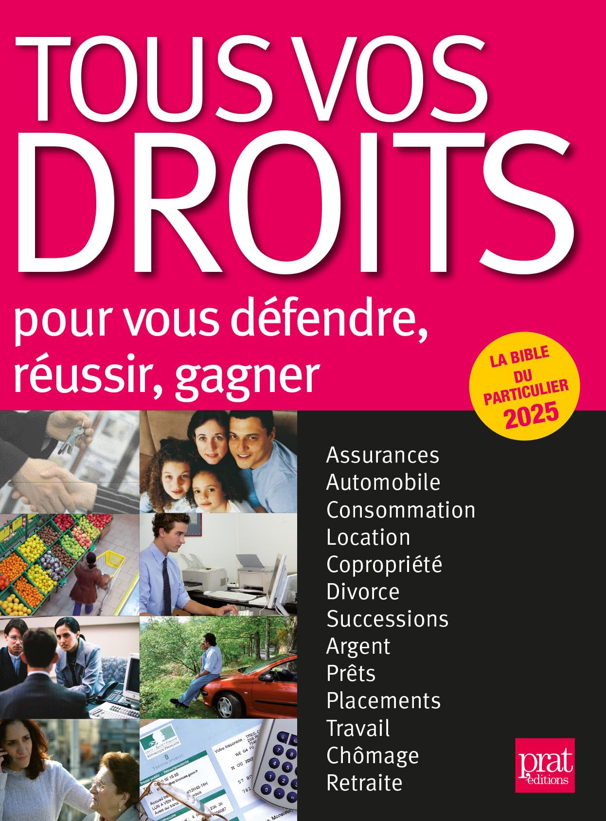 Tous vos droits 2025: Pour vous défendre, réussir, gagner