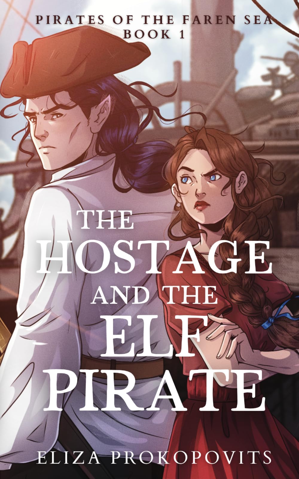 The Hostage and the Elf Pirate (Pirates of the Faren Sea)