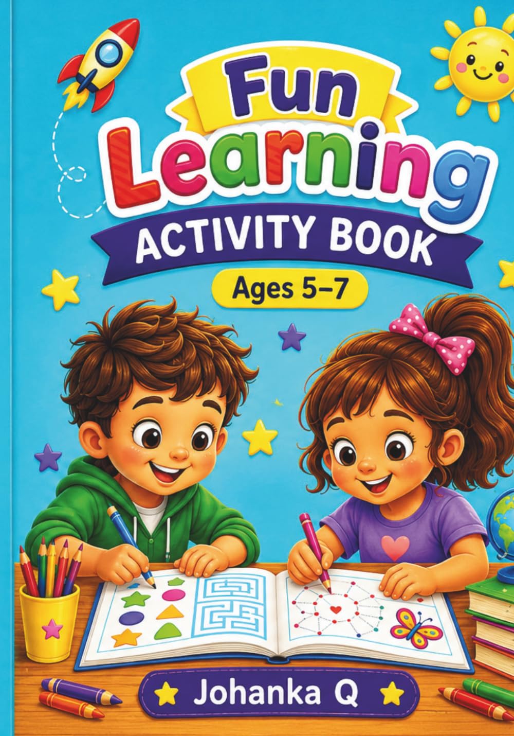 My first activity book: 80 Fun activities for Kids ages 5-7