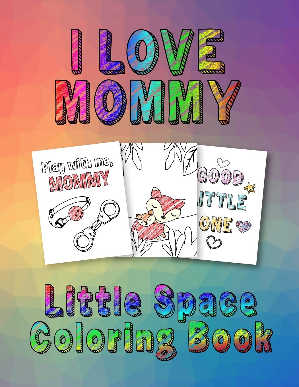I Love Mommy: Little Space Coloring Book