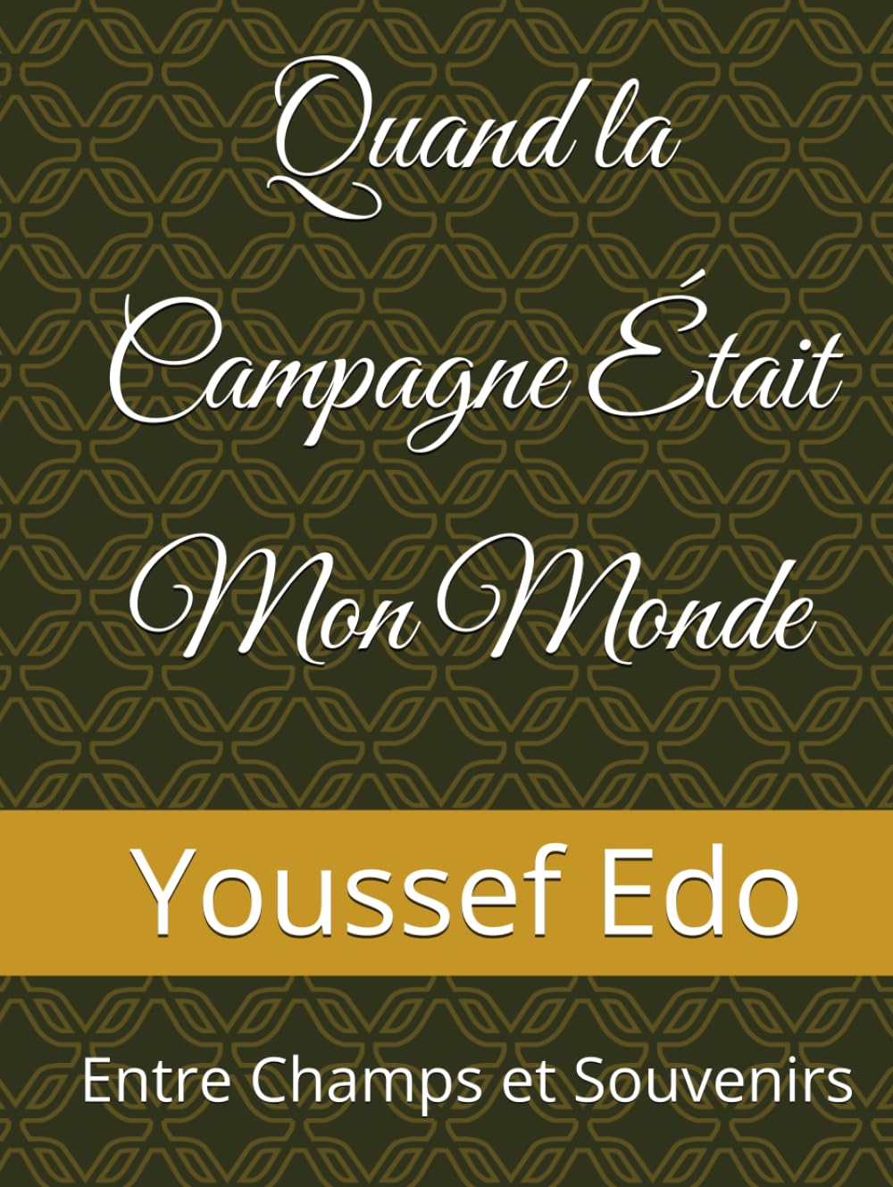 Quand la Campagne Était Mon Monde: Entre Champs et Souvenirs