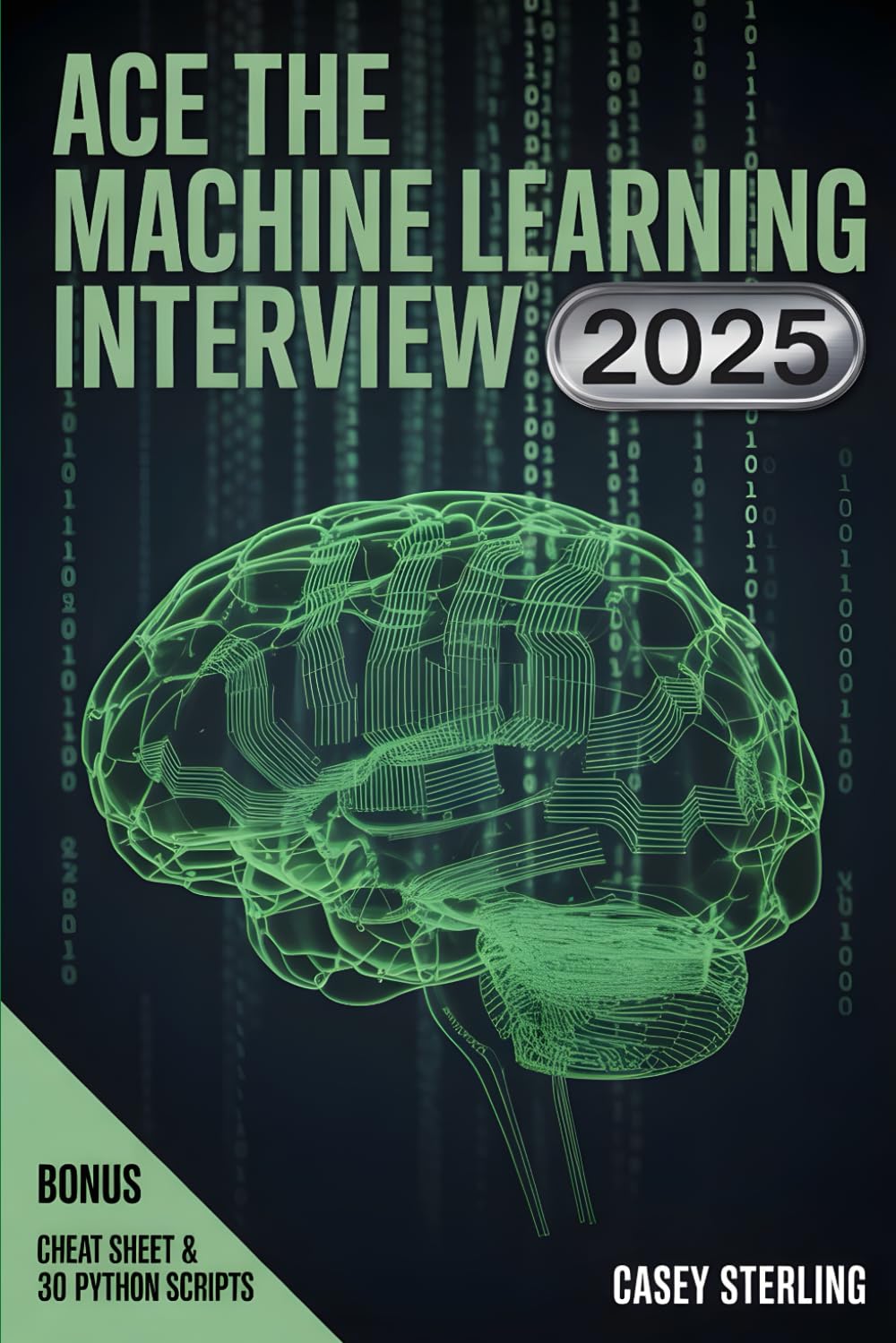 Ace the Machine Learning Interview 2025: 150+ Real FAANG Questions, Python Code & System Design for Modern AI Roles.