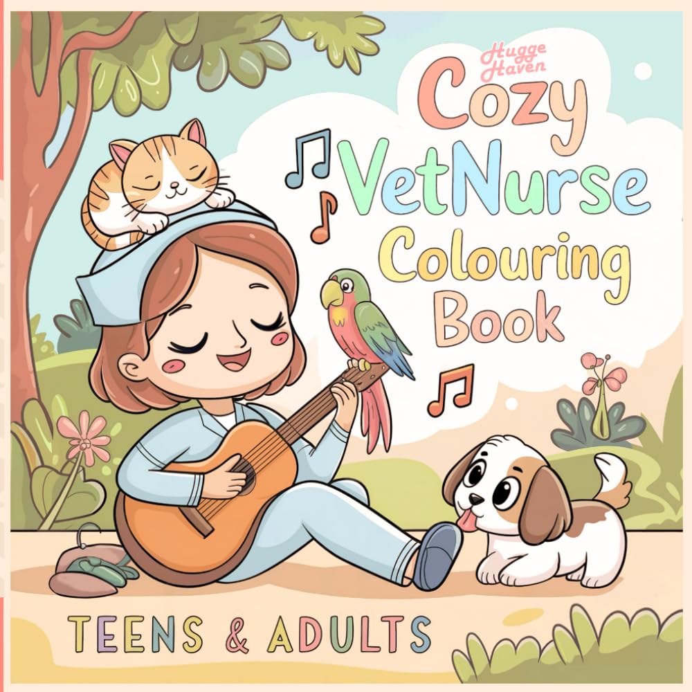 Cozy Vetnurse: colouring book for teens & adults, Stress Relief and Mindful Relaxation gift for Veterinary students & Workers,Featuring Adorable Pets and calming Veterinary scenes