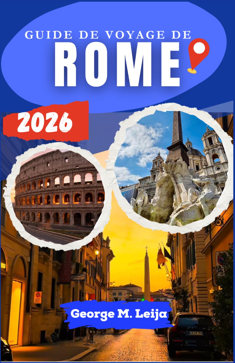 Guide de voyage de Rome 2026: Conçu pour une planification réfléchie, des attentes réalistes et un temps précieux dans l'une des capitales les plus exigeantes d'Europe.