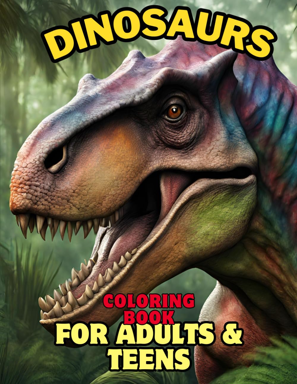 Dinosaurs Coloring Book for Adults & Teens