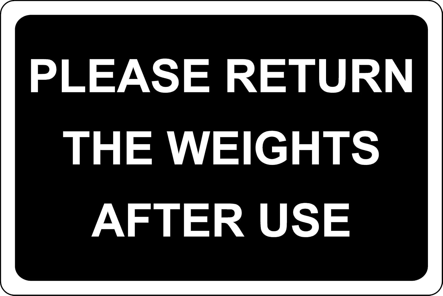 Please return the weights after use gym Safety sign Self adhesive