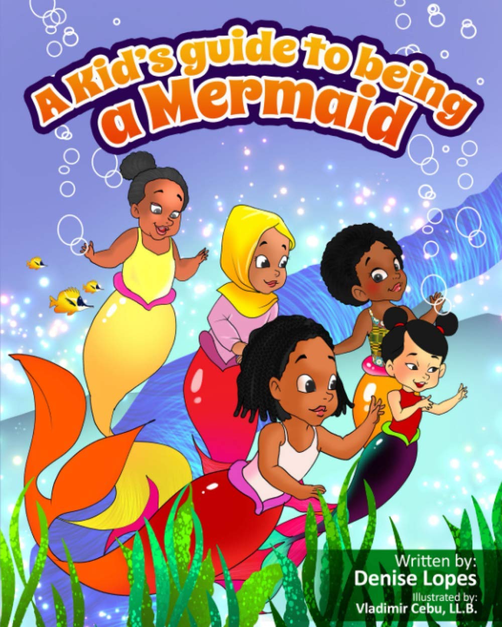 A kid's guide to being a Mermaid