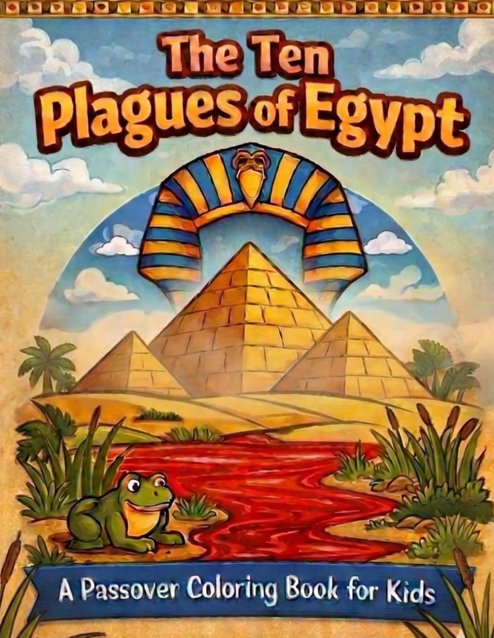 Passover Coloring Book for Kids: The 10 Plagues of Egypt: Jewish Holiday Coloring Book with Activity Pages and Mazes