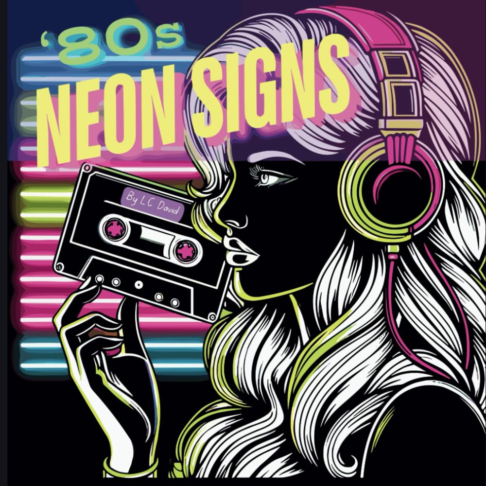 '80s Neon Signs: Coloring Book (Coloring Books for Teens and Adults)