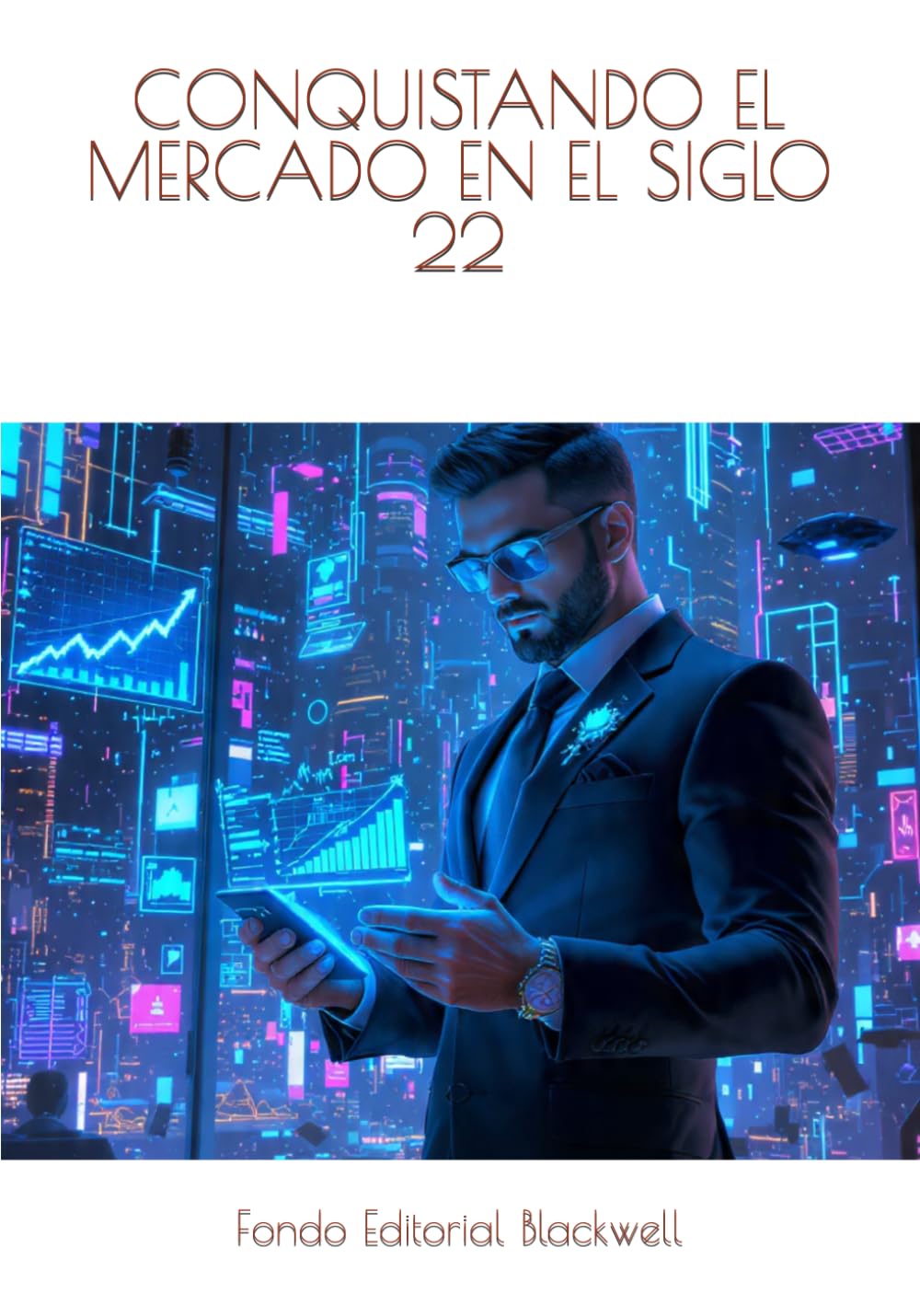 CONQUISTANDO EL MERCADO EN EL SIGLO 22