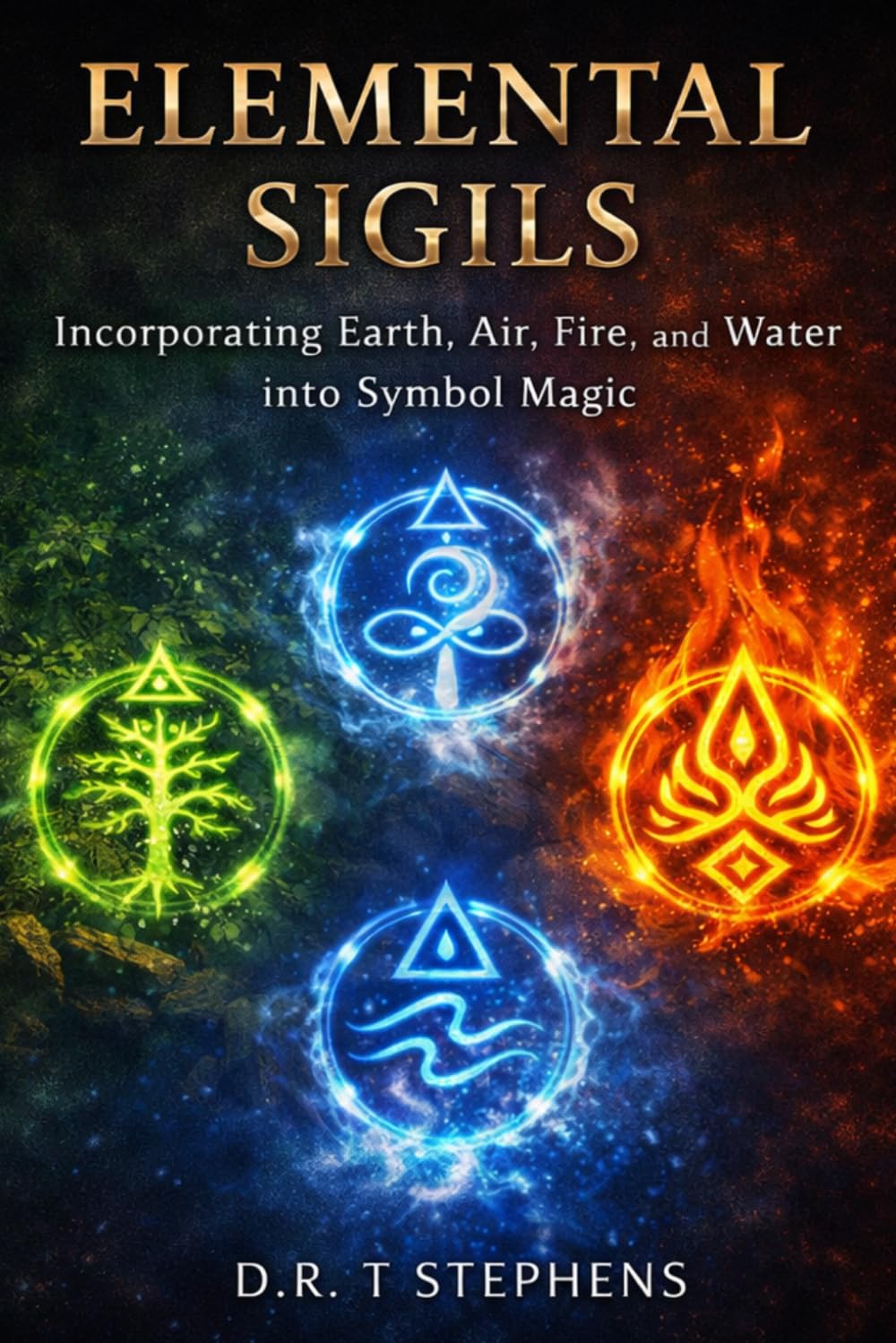 Elemental Sigils: Incorporating Earth, Air, Fire, and Water into Symbol Magic