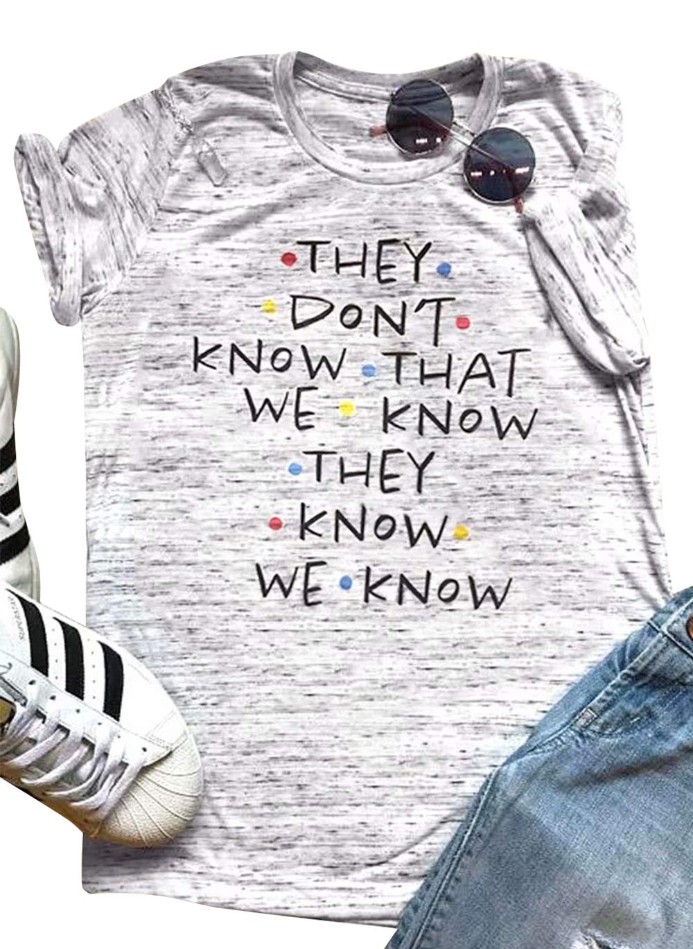 Women Friends They Don T Know That We Know Graphic Short Sleeve T Shirt Blouse Tees Tops Buy Online In Dominica At Dominica Desertcart Com Productid