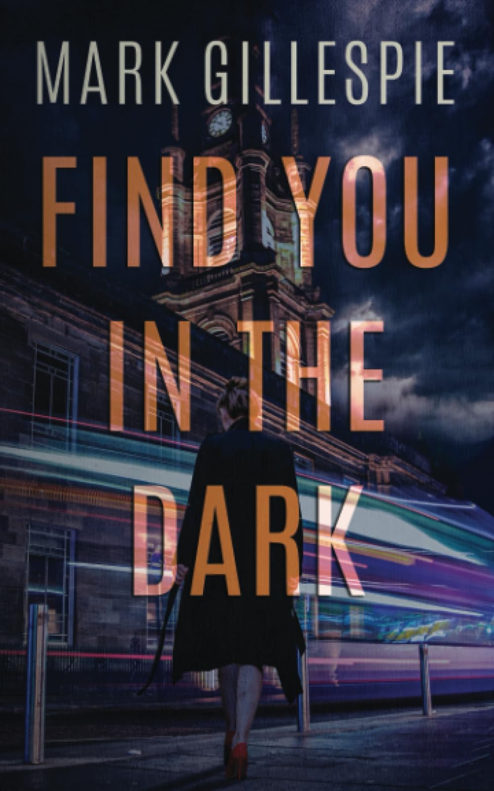 Find You in the Dark: a gritty, nail-biting psychological thriller