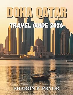 DOHA QATAR TRAVEL GUIDE 2026