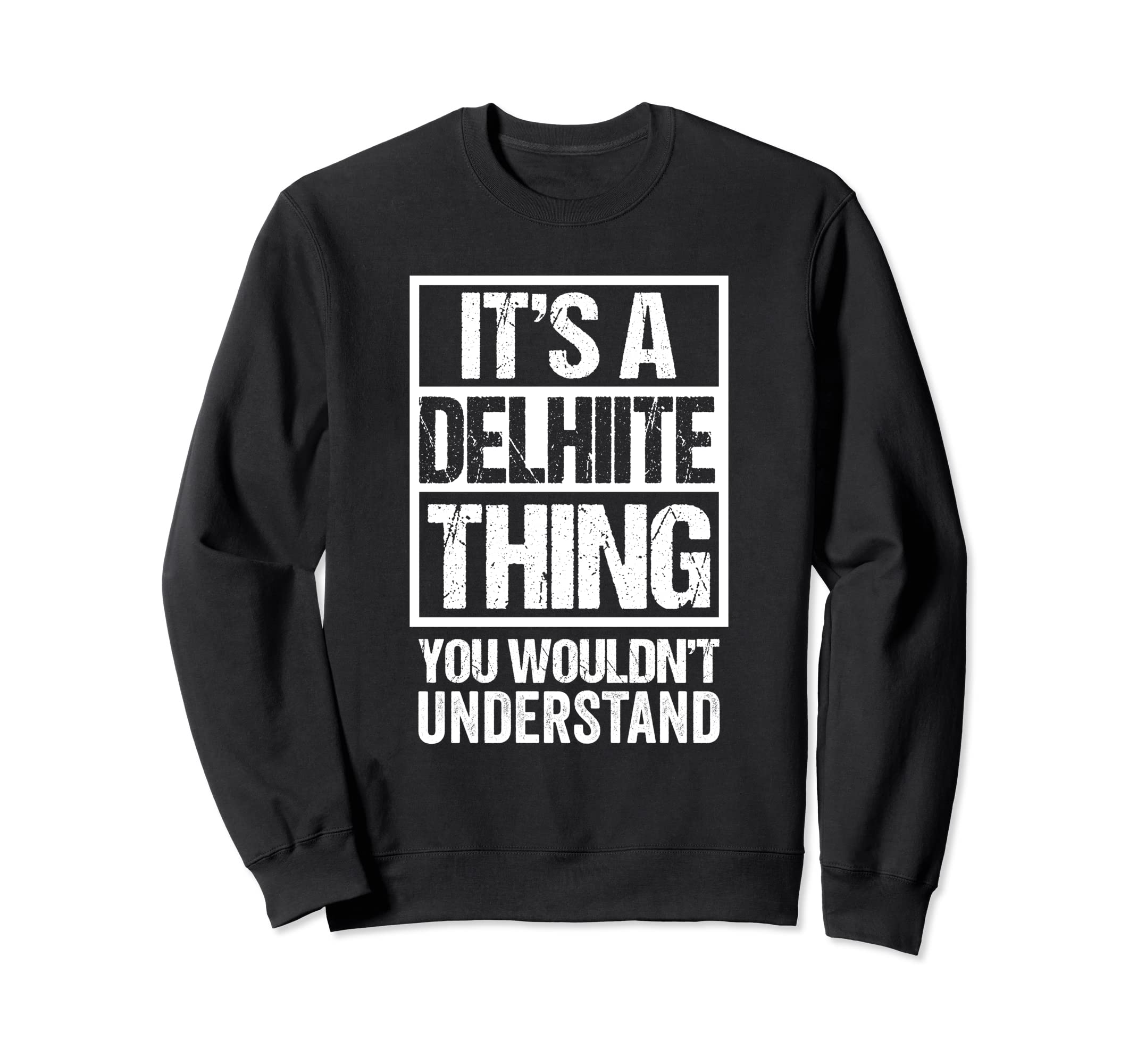 It's A Delhiite Thing You Wouldn't Understand Delhi Sweatshirt