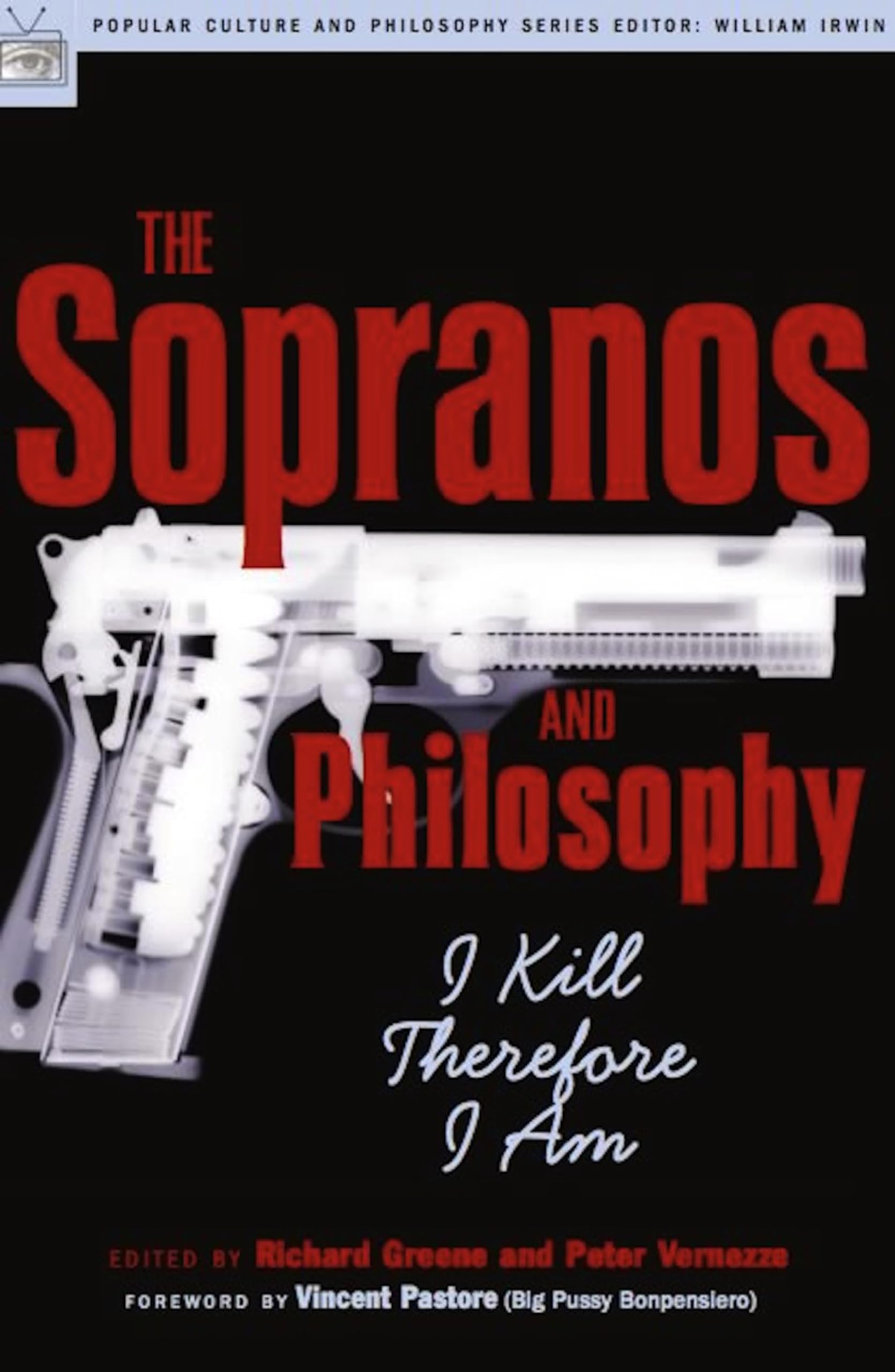 Buy The Sopranos and Philosophy: I Kill Therefore I Am: 07 (Popular Culture and Philosophy, 7) — BookShops.in