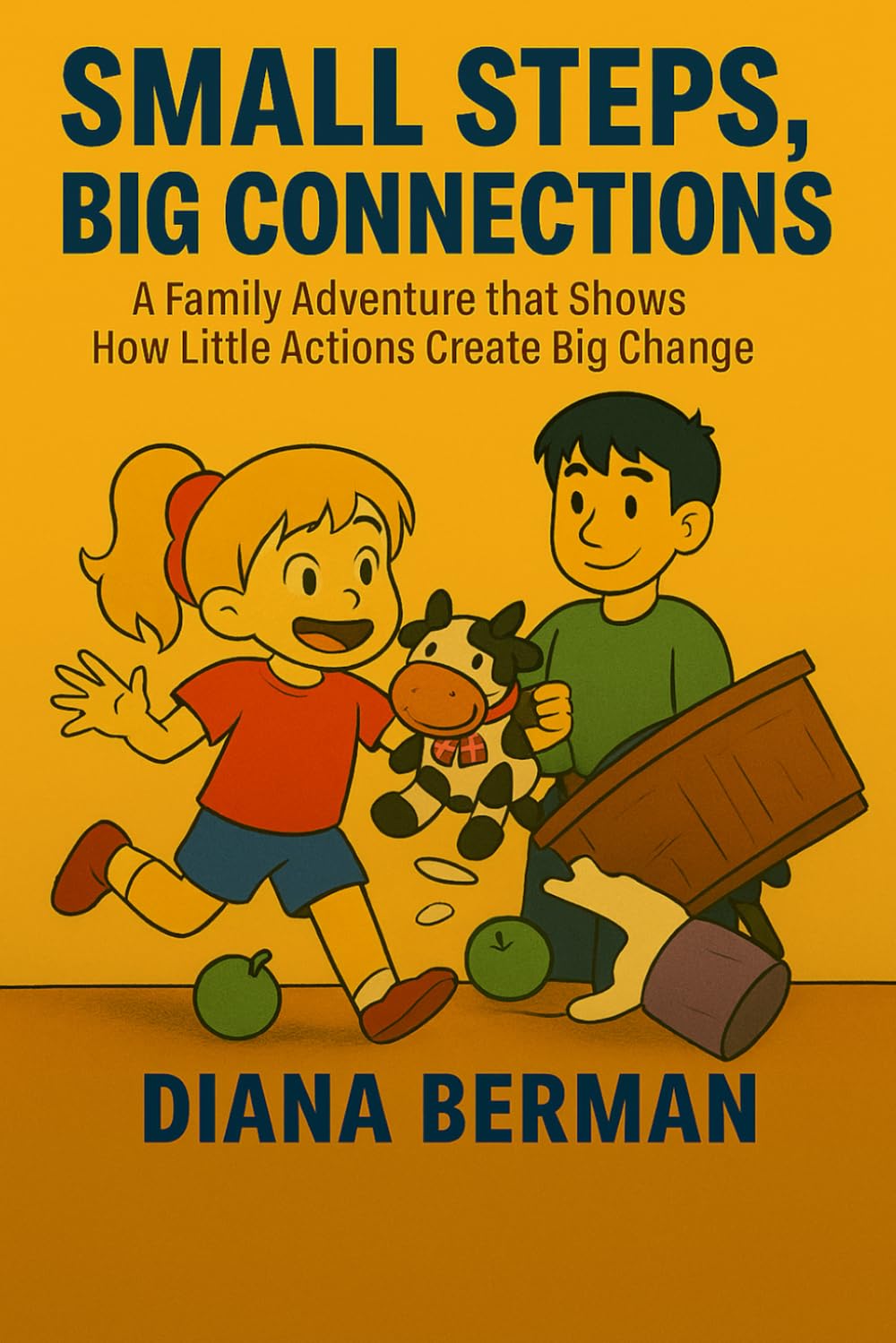 Small Steps, Big Connections: A Family Adventure That Shows How Little Actions Create Big Change