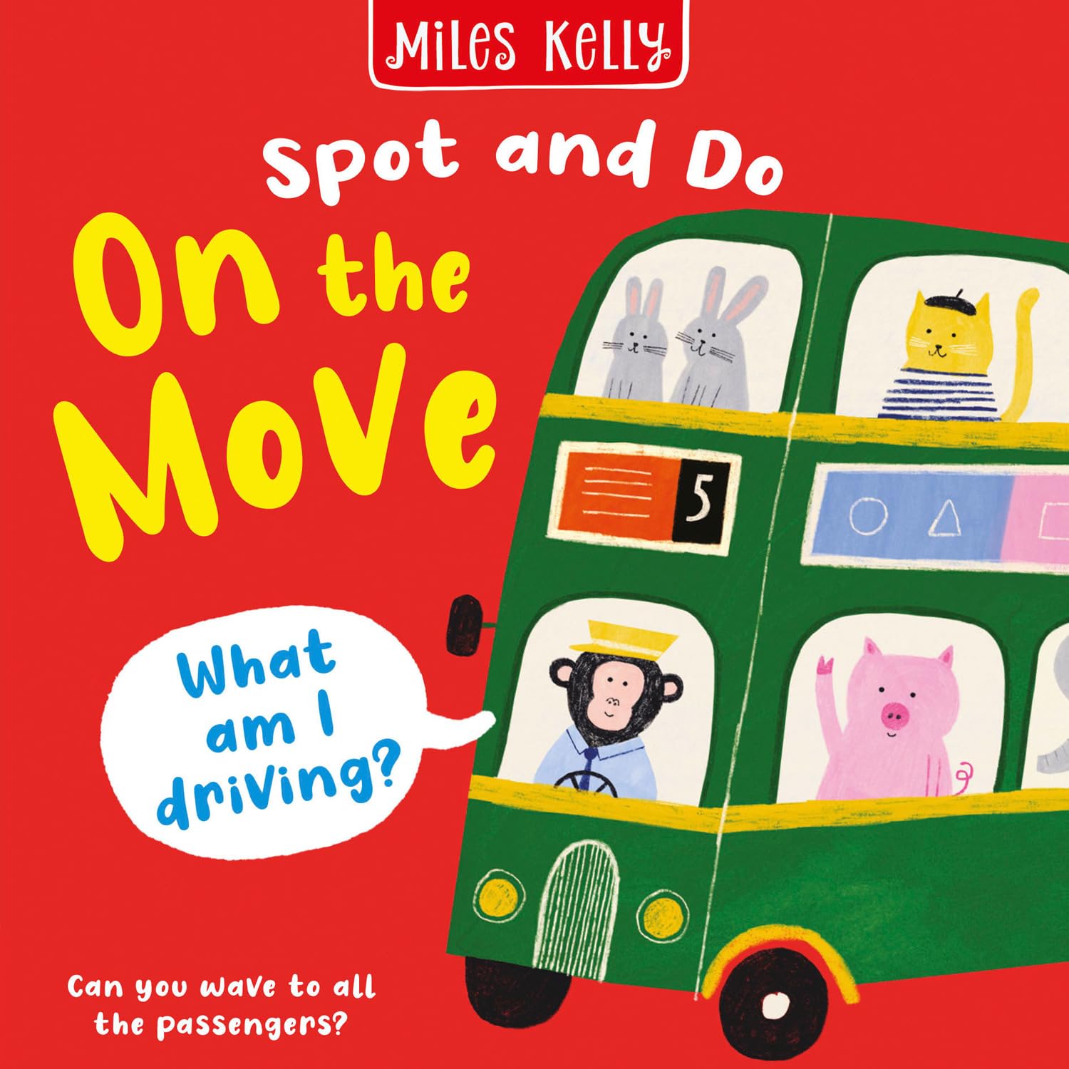 On the Move: Bright and bold board books, designed to stimulate interaction between 2-plus toddlers and their world. (Spot and Do)