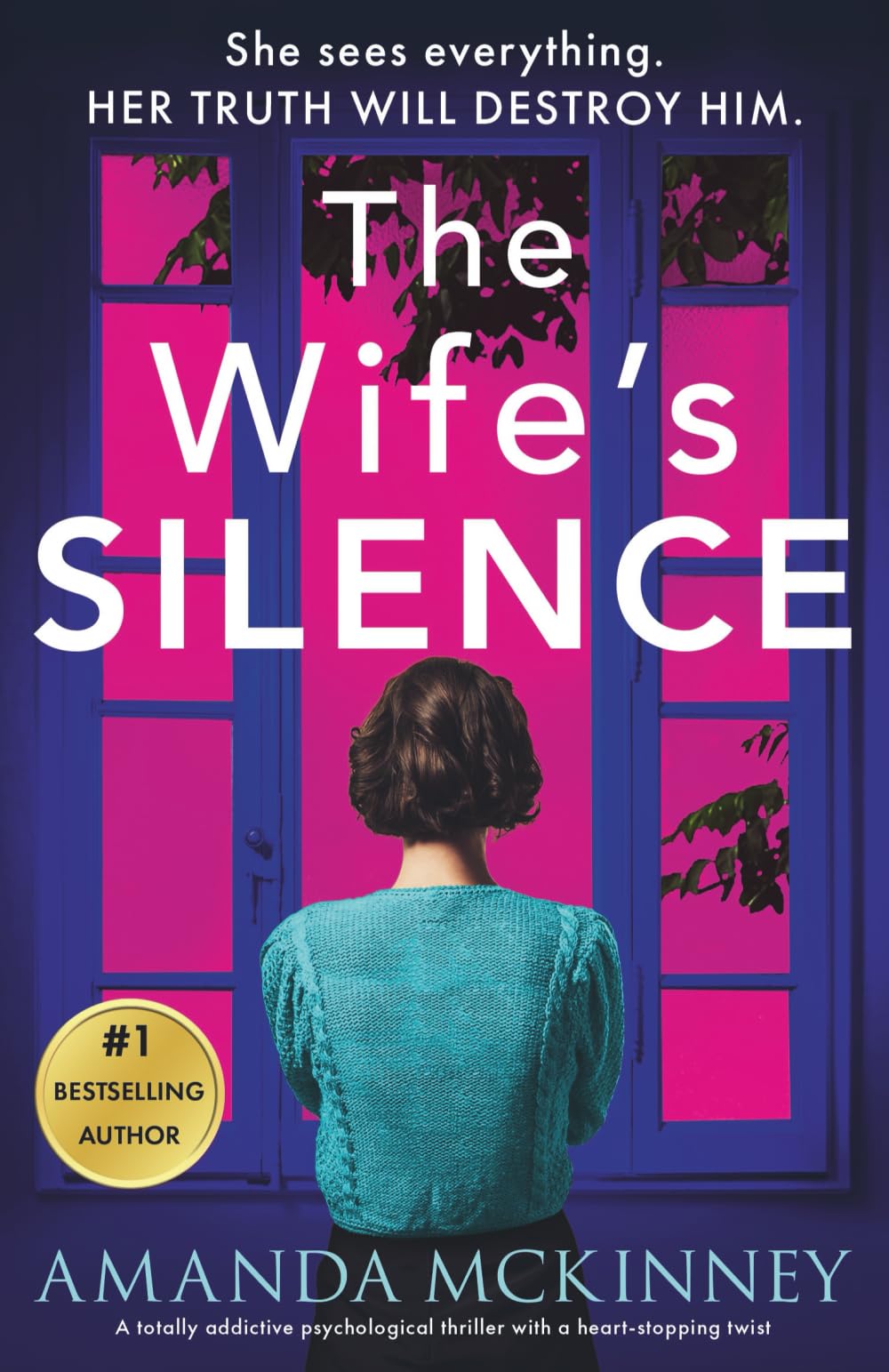 The Wife's Silence: A totally addictive psychological thriller with a heart-stopping twist: A completely addictive psychological thriller with a heart-stopping twist