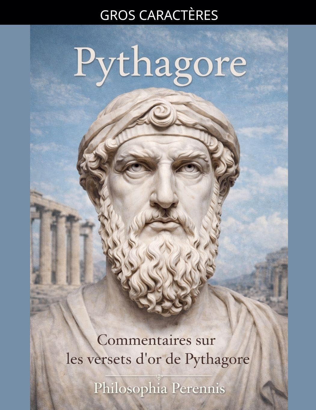 Pythagore: Commentaires sur les versets d'or de Pythagore