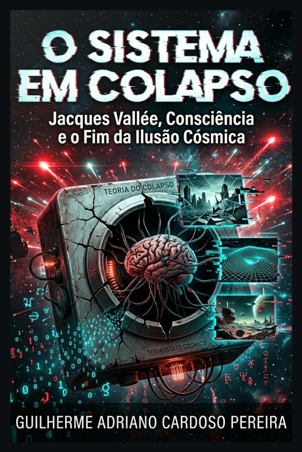 O Sistema em Colapso: Jacques Vallée, Consciência e o Fim da Ilusão Cósmica (Ensaios Sobre o Absurdo)
