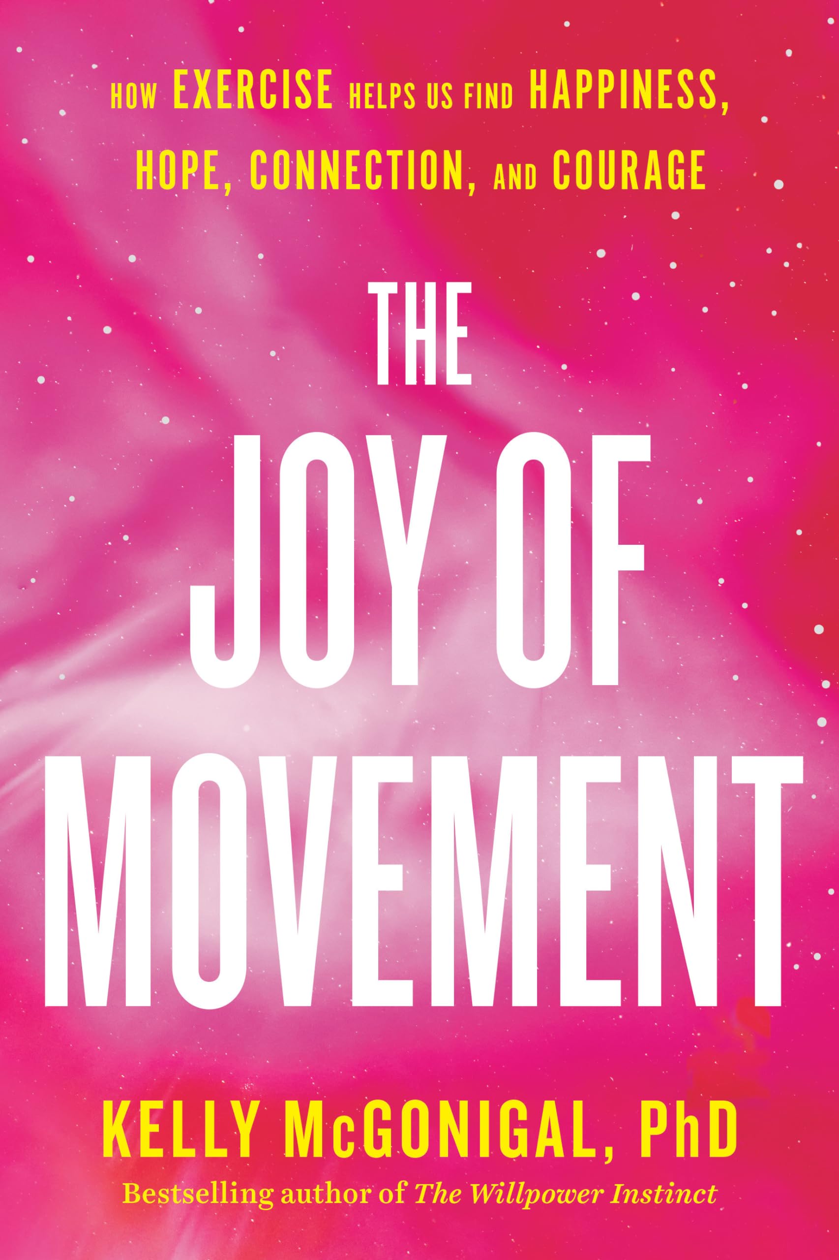 Buy Joy Of Movement: How exercise helps us find happiness, hope, connection, and — BookShops.in