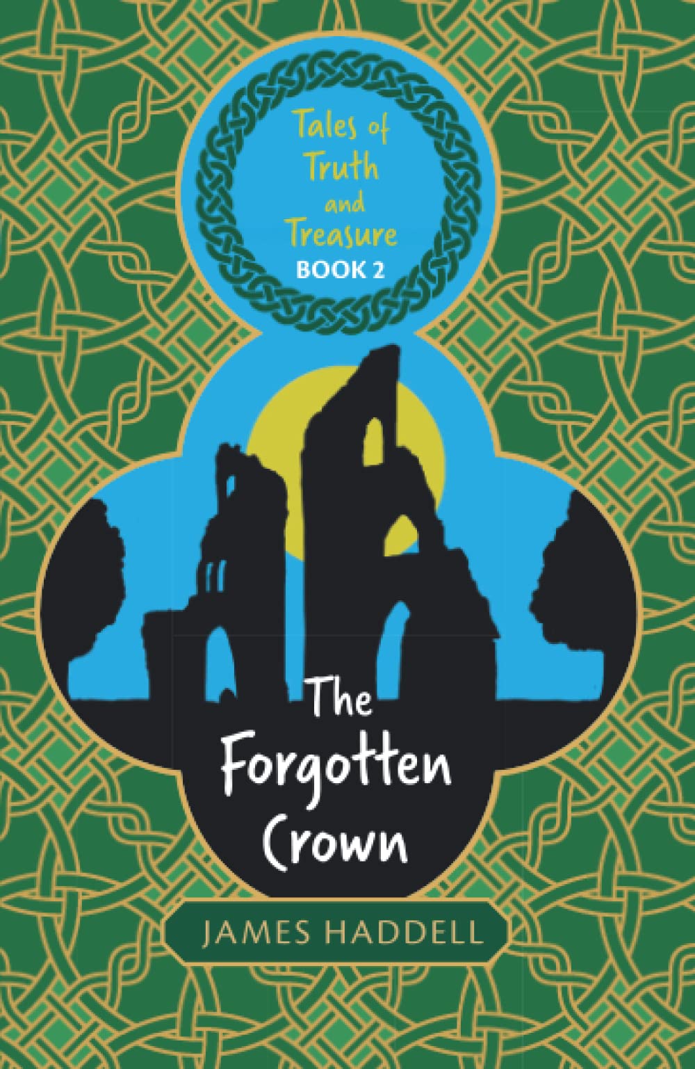 The Forgotten Crown: 2 (Tales of Truth and Treasure)