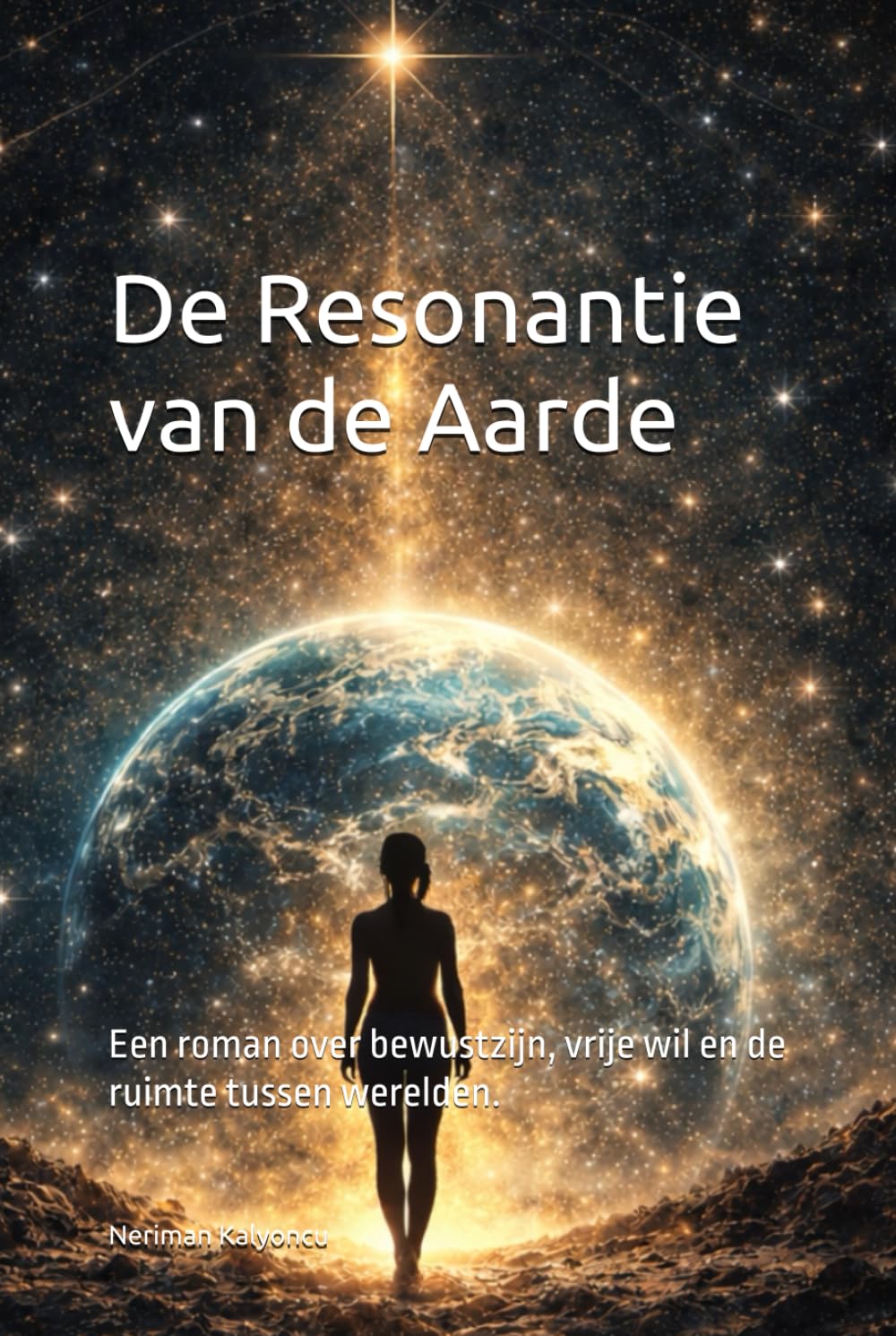 De Resonantie van de Aarde: Een roman over bewustzijn, vrije wil en de ruimte tussen werelden.