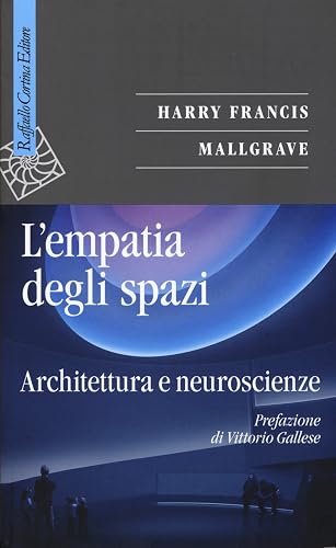L'empatia degli spazi. Architettura e neuroscienze