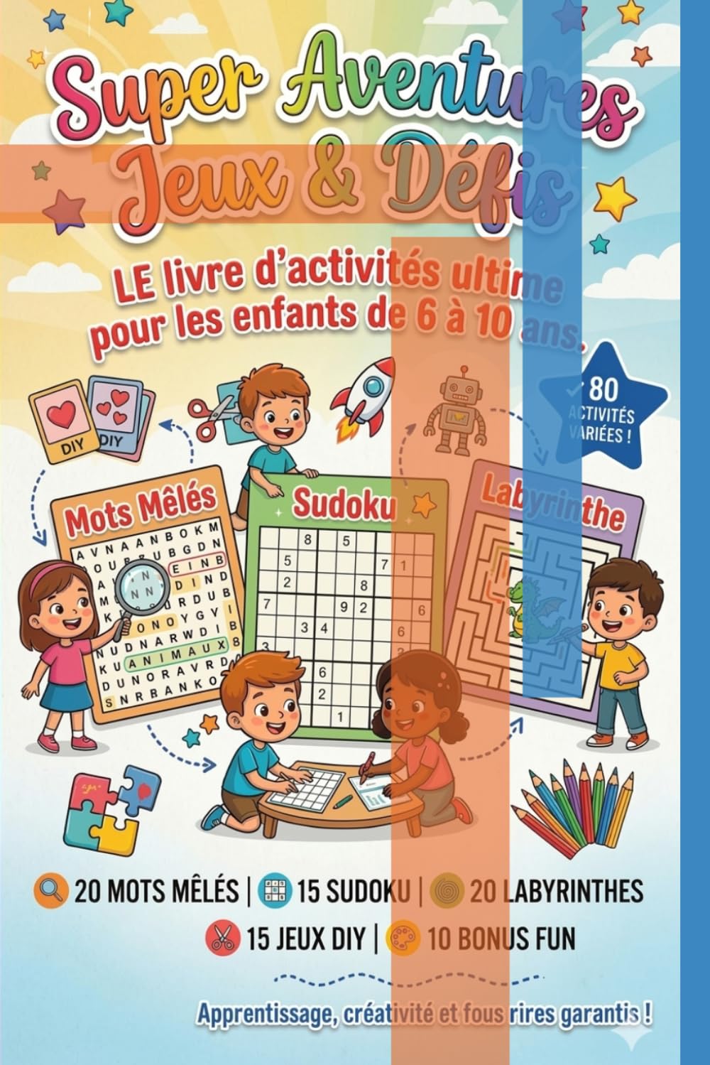 Super Aventures Jeux & Défis: 100 Activités Fun pour Rigoler en Famille !