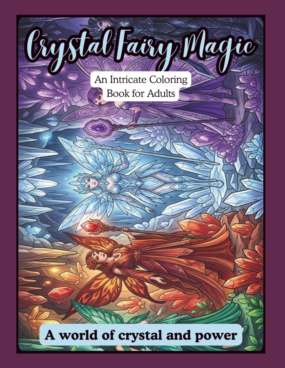 Crystal Fairy Magic Coloring Book: Intricate Fantasy Coloring Book for Adults | Magical Fairies, Crystal Worlds and Detailed Designs for Relaxation