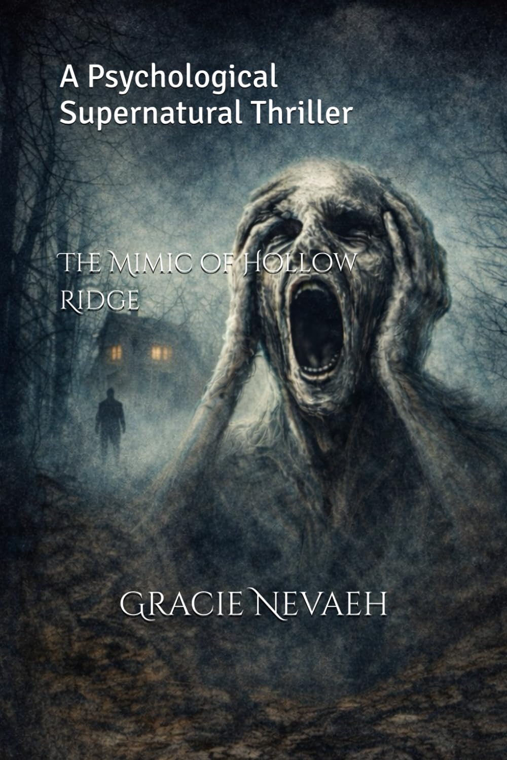 The Mimic of Hollow Ridge: A Psychological Supernatural Thriller