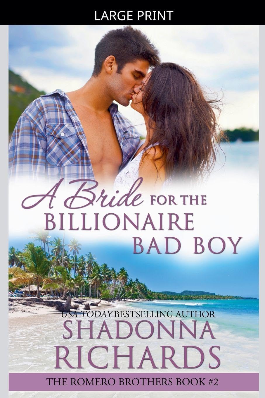 A Bride for the Billionaire Bad Boy: 2 (The Romero Brothers (Billionaire Romance))