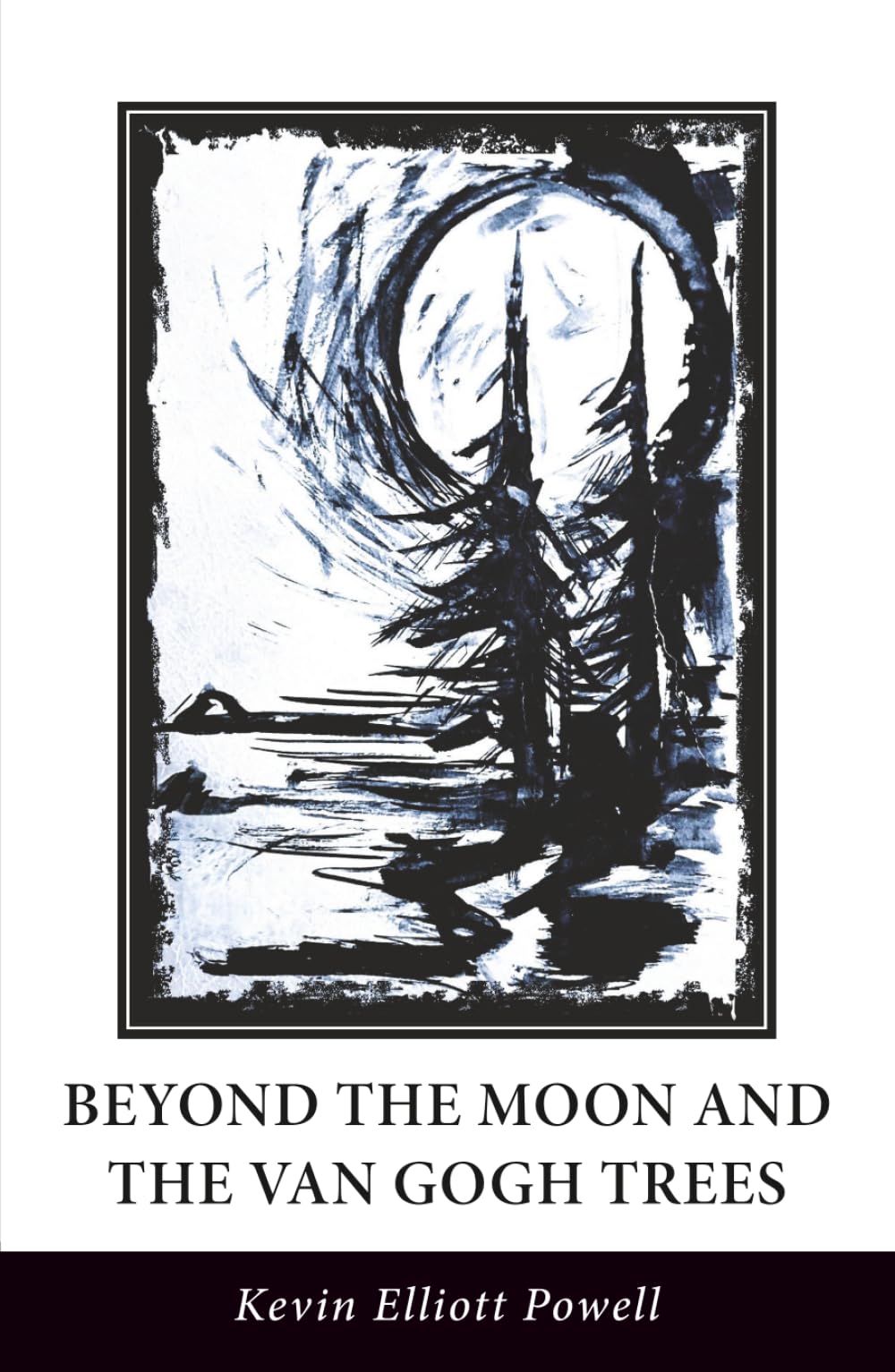 Beyond the Moon and the Van Gogh Trees