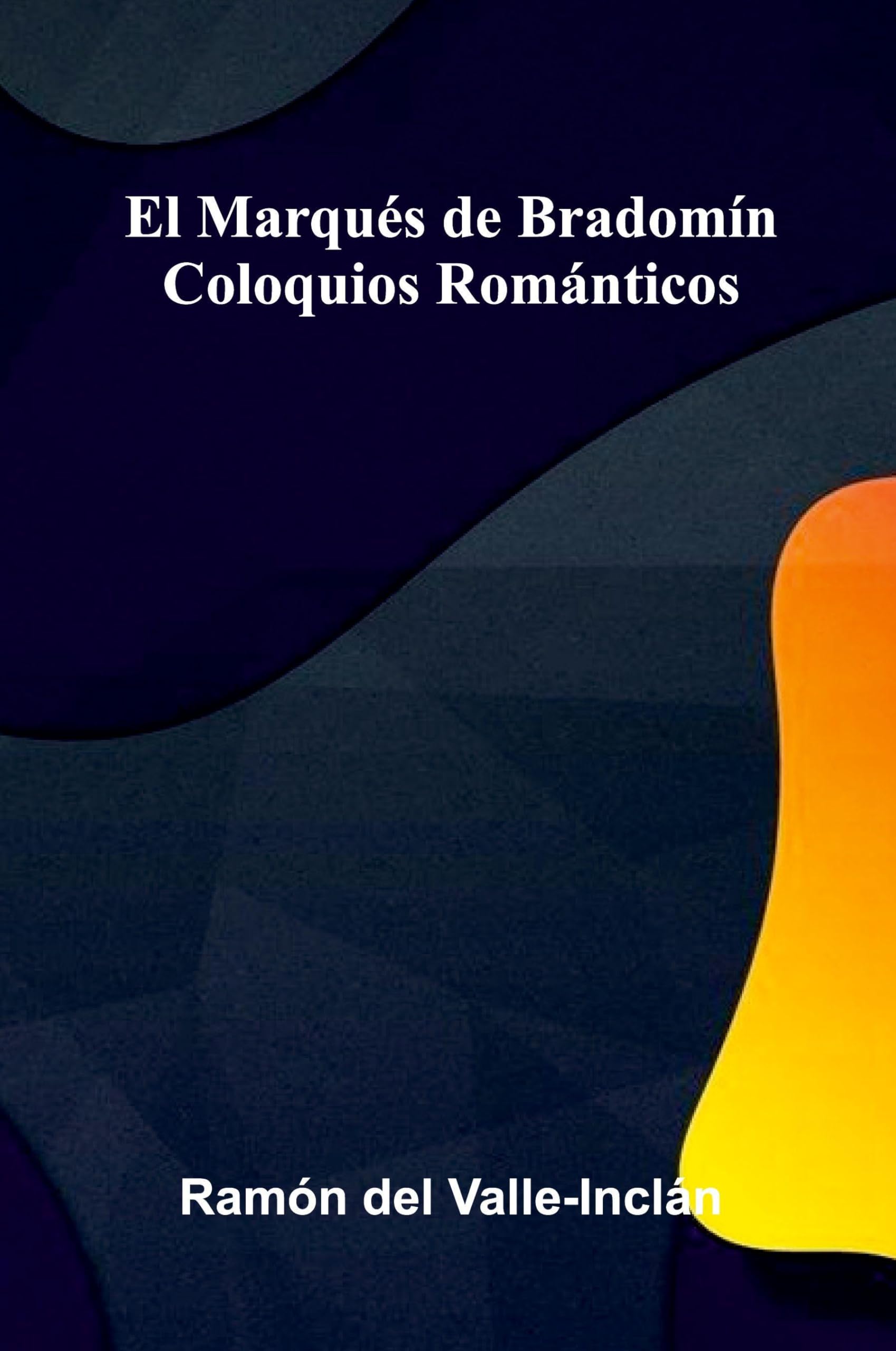 No Man's Land A History of El Camino Real (Edition1): Coloquios Románticos