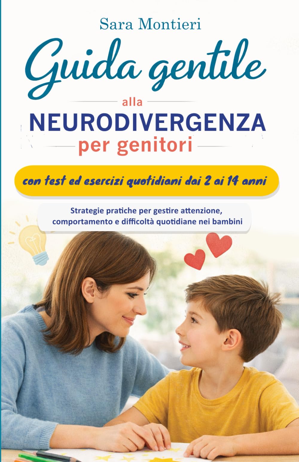 Guida gentile alla neurodivergenza per genitori: Strategie pratiche per gestire attenzione, comportamento e difficoltà quotidiane nei bambini.