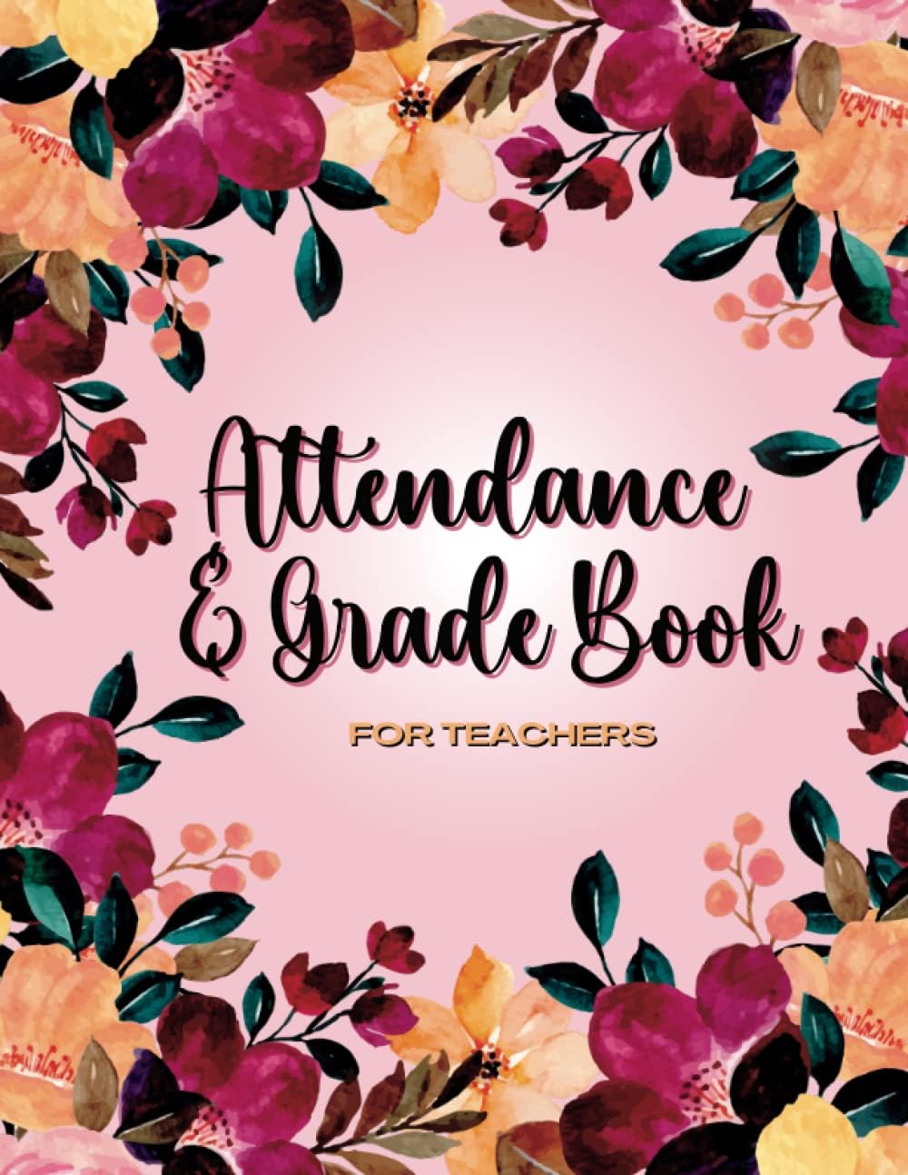 Attendance & Grade Book For Teachers: Simple attendance tracker and grade log book with student list