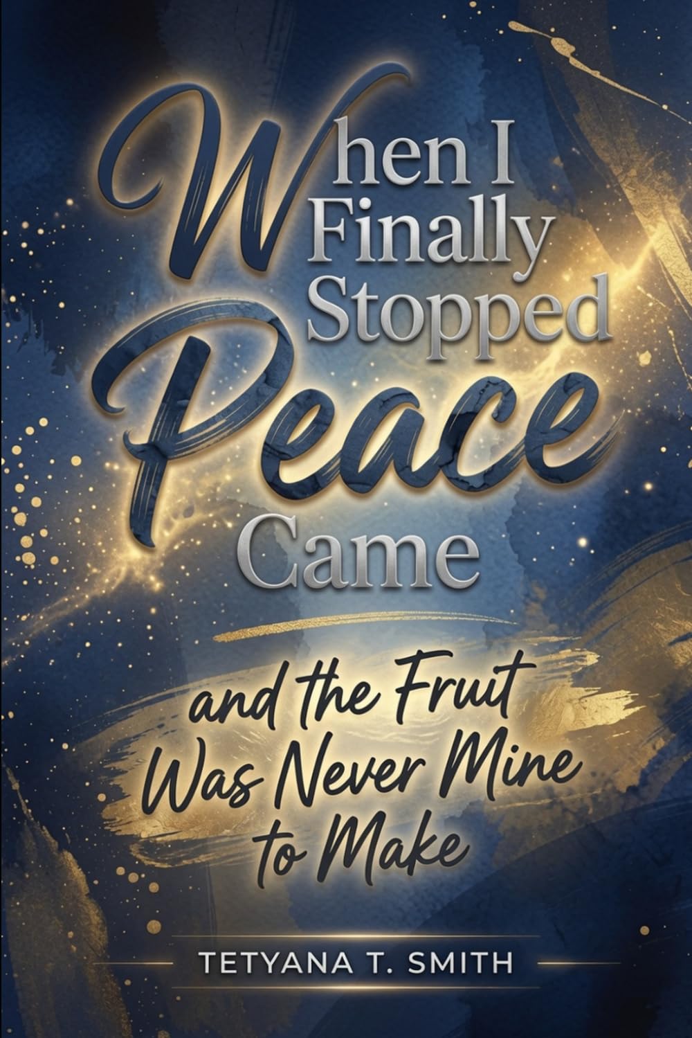 When I Finally Stopped: Peace Came and the Fruit Was Never Mine to Make