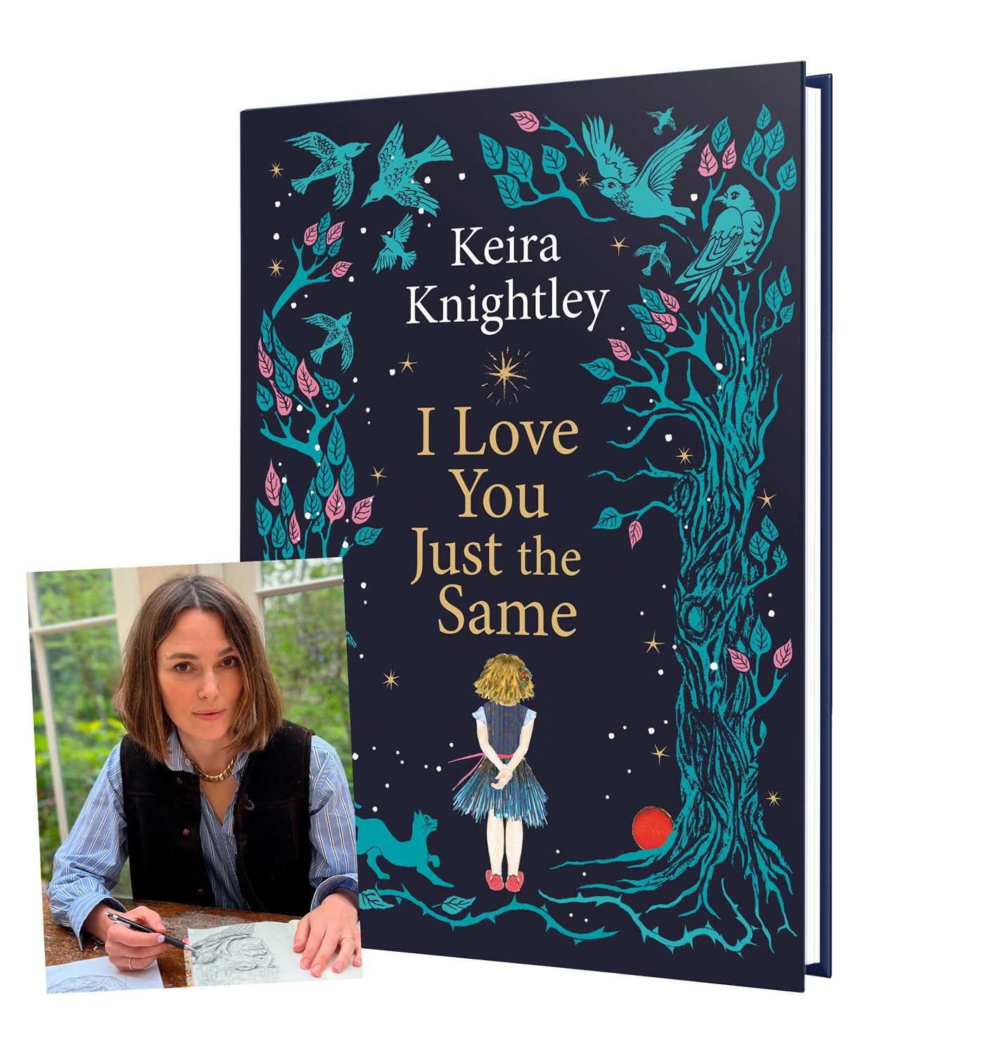 I Love You Just the Same : A spellbinding illustrated gift book for ages 3–7 by Keira Knightley