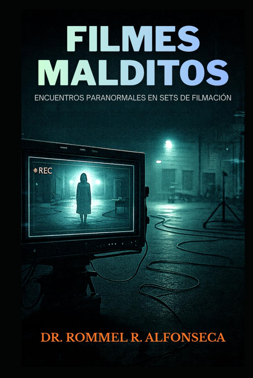Filmes Malditos: Encuentros Paranormales Reales en Sets de Filmación (Latinoamérica Paranormal)
